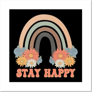 Stay Happy Rainbow Posters and Art